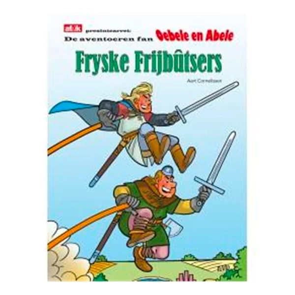 De avontoeren fan Oebele en Abele - Fryske Frijbûtsers